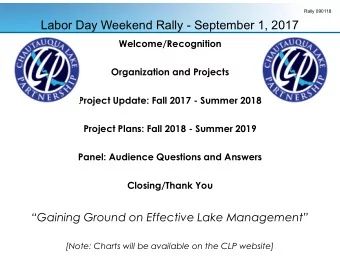 Labor Day Weekend Rally - September 1, 2017  Welcome/Recognition  Organization and Projects