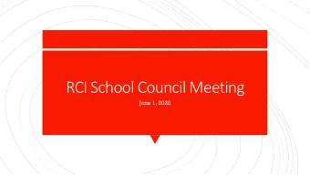 RCI School Council Meeting  June 1, 2020  Call to Order/Housekeeping (5 min)  Administration
