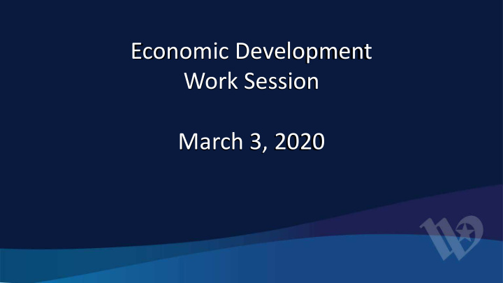 economic development work session march 3 2020 item for
