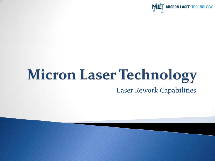 laser rework capabilities