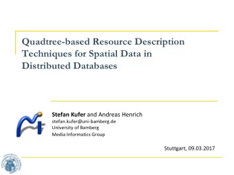 Distributed Databases Stefan Kufer and Andreas Henrich  stefan.kufer@uni-bamberg.de  University of