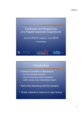 Introduction  Change of practice in teaching to  be more student centered  improve