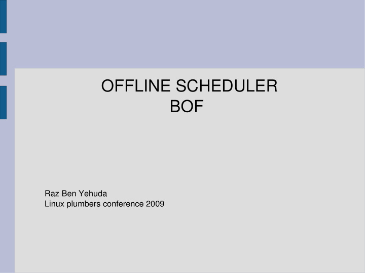 offline scheduler