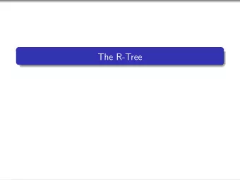 The R-Tree  Yufei Tao  ITEE  University of Queensland  INFS4205/7205, Uni of Queensland  The R-Tree
