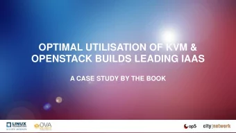 OPENSTACK BUILDS LEADING IAAS  A CASE STUDY BY THE BOOK  PAST  PRESENT  FUTURE  A LEADING IAAS?