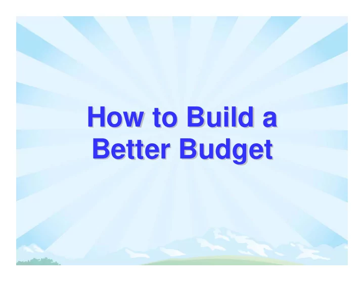 how to build a how to build a better budget better budget