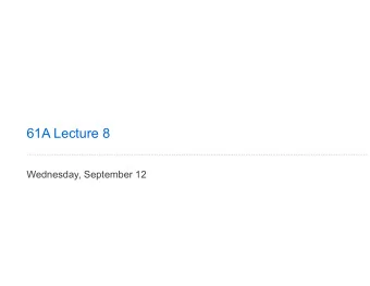 61A Lecture 8  Wednesday, September 12  Data Abstraction  Programmers  Compound objects combine