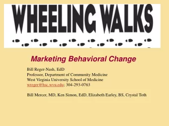 Marketing Behavioral Change  Bill Reger-Nash, EdD  Professor, Department of Community Medicine