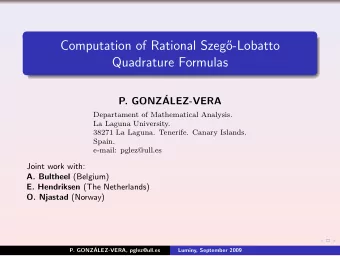 Computation of Rational Szeg  o-Lobatto  Quadrature Formulas  P. GONZ  ALEZ-VERA  Departament