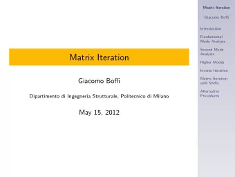 Matrix Iteration  Higher Modes  Inverse Iteration  Matrix Iteration  Giacomo Boffi  with Shifts