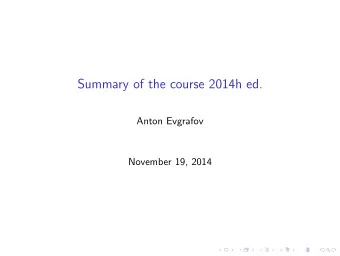 Summary of the course 2014h ed.  Anton Evgrafov  November 19, 2014  Linear algebra background: