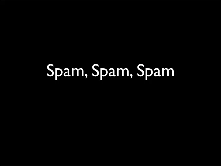 spam spam spam