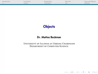 Objects  Dr. Mattox Beckman  University of Illinois at Urbana-Champaign  Department of Computer