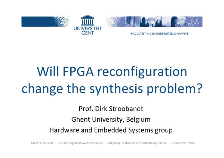 will fpga reconfiguration change the synthesis problem