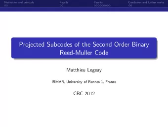 Projected Subcodes of the Second Order Binary  Reed-Muller Code  Matthieu Legeay  IRMAR, University