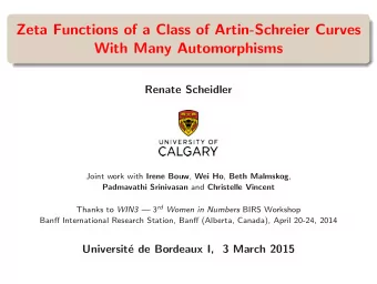 Zeta Functions of a Class of Artin-Schreier Curves  With Many Automorphisms  Renate Scheidler Joint