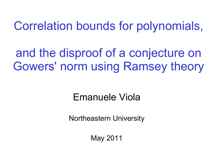 correlation bounds for polynomials and the disproof of a