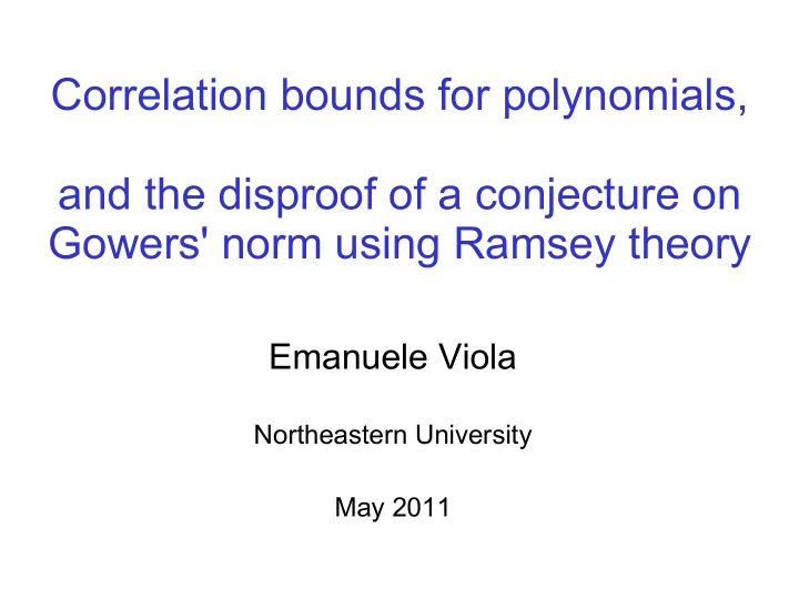 correlation bounds for polynomials and the disproof of a