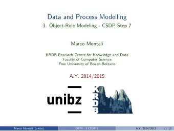 Data and Process Modelling  3. Object-Role Modeling - CSDP Step 7  Marco Montali  KRDB Research
