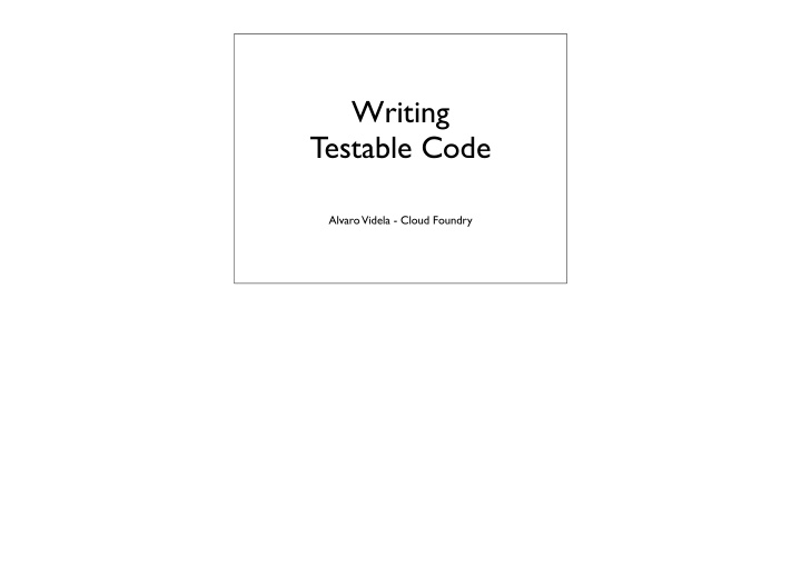 writing testable code