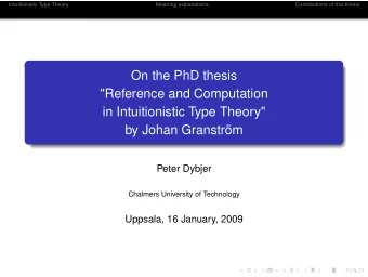 On the PhD thesis  &quot;Reference and Computation  in Intuitionistic Type Theory&quot;  by Johan