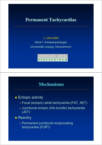 Permanent Tachyc  cardi  ardias  as  Permanent Tachy  J  J.  . Janou  Janou  ek  ek  Klinik f.