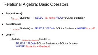 Relational Algebra: Basic Operators    Projection ():  id, name (Students)    SELECT id,