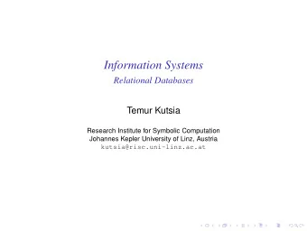 Information Systems  Relational Databases  Temur Kutsia  Research Institute for Symbolic