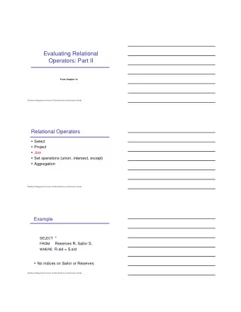 Evaluating Relational  Operators: Part II  From Chapter 14