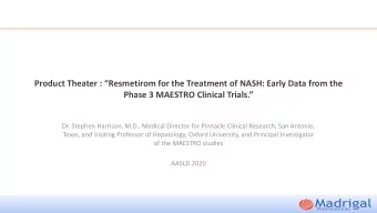 Product Theater :  Resmetirom for the Treatment of NASH: Early Data from the  Phase 3 MAESTRO