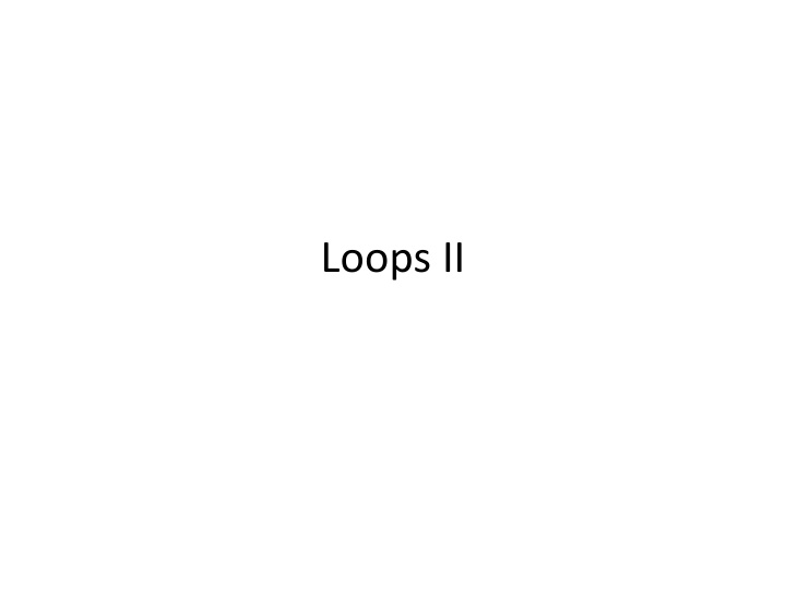 loops ii warmup