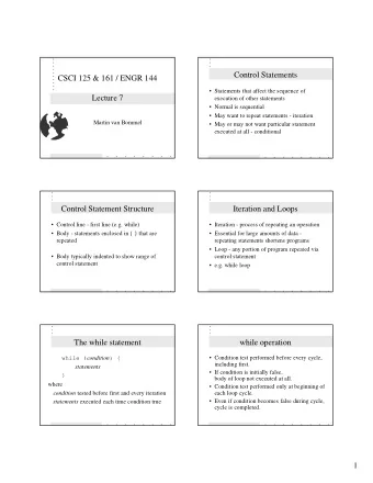 Control Statements  CSCI 125 &amp; 161 / ENGR 144   Statements that affect the sequence of