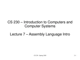 Computer Systems Lecture 7  Assembly Language Intro  CS 230 - Spring 2020  2-1  System Layers