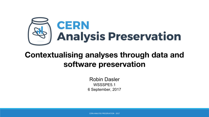 contextualising analyses through data and software