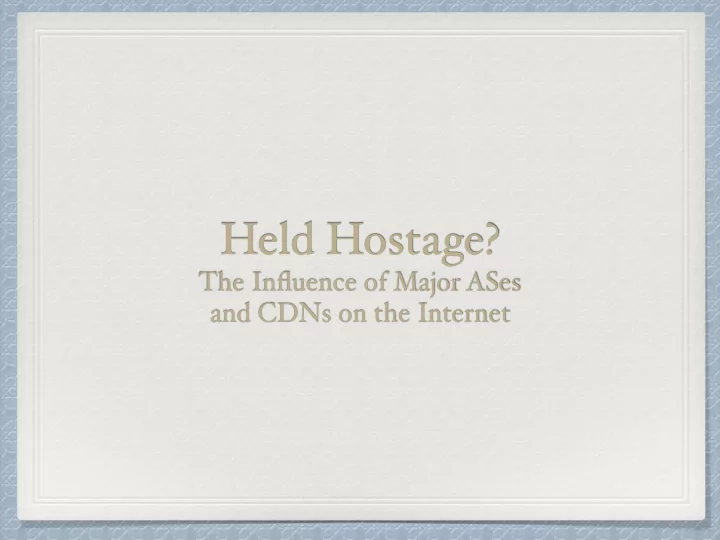 held hostage