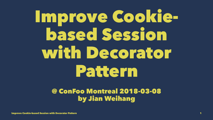 improve cookie based session with decorator pattern