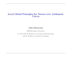 Local Global Principles for Torsors over Arithmetic  Curves  Julia Hartmann  RWTH Aachen University