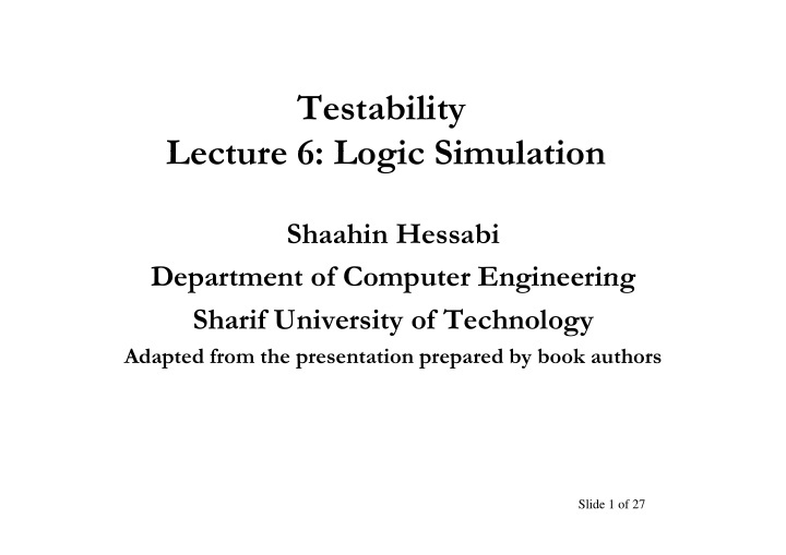 testability lecture 6 logic simulation lecture 6 logic