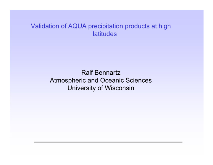 validation of aqua precipitation products at high
