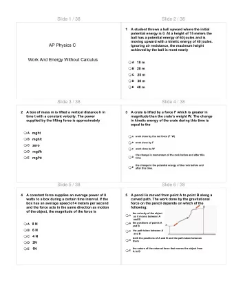 Slide 1 / 38  Slide 2 / 38  1  A student throws a ball upward where the initial  potential energy