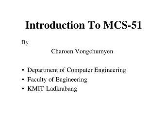 Introduction To MCS-51  By  Charoen Vongchumyen   Department of Computer Engineering