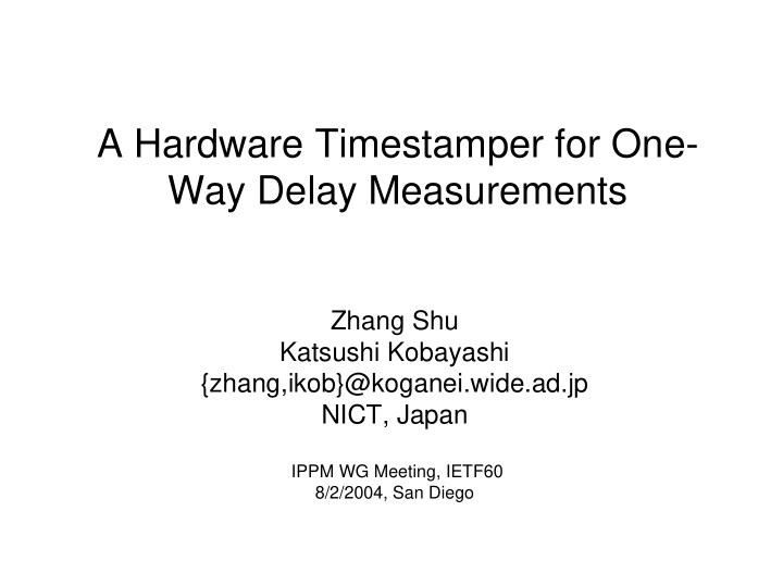 a hardware timestamper for one way delay measurements