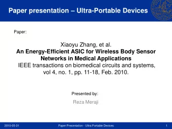Paper presentation  Ultra-Portable Devices  Paper:  Xiaoyu Zhang, et al.  An Energy-Efficient