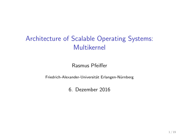 architecture of scalable operating systems multikernel