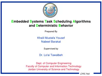 Embedded Systems Task Scheduling Algorithms  and Deterministic Behavior  Prepared By  Khalil
