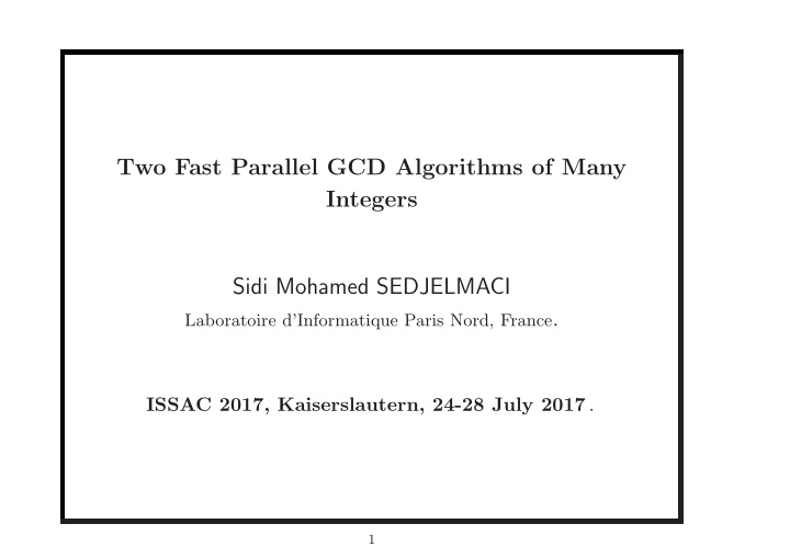 two fast parallel gcd algorithms of many integers sidi