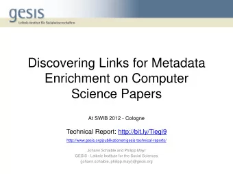 Discovering Links for Metadata  Enrichment on Computer  Science Papers  At SWIB 2012 - Cologne