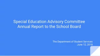 Special Education Advisory Committee  Annual Report to the School Board  The Department of Student