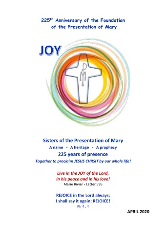 Sisters of the Presentation of Mary  A name   -   A heritage   -   A prophecy  225 years of
