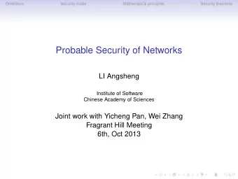 Probable Security of Networks  LI Angsheng  Institute of Software  Chinese Academy of Sciences
